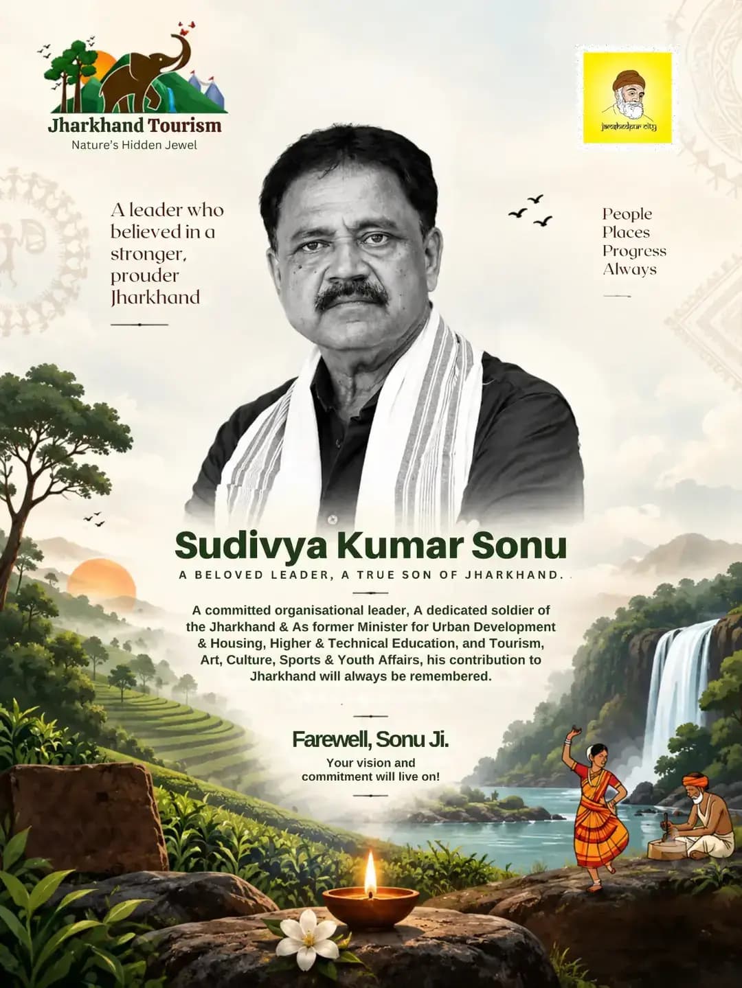 Jharkhand Minister Shri Sudivya Kumar Sonu Passes Away, following a heart attack at around 4 AM on Sunday, September 6, 2026.
Jamshedpur City Media extends its condolences to his family, friends and countless supporters. A committed organisational leader, he remained deeply connected to the roots, identity and political journey of Jharkhand.
As Minister for Urban Development & Housing, Higher & Technical Education, and Tourism, Art, Culture, Sports & Youth Affairs, he also contributed to several important areas of Jharkhand’s development and worked towards putting the state’s identity and potential on a global platform.
Those who interacted with him closely remember him not merely as a politician, but as a grounded, affectionate and steadfast person who understood Jharkhand’s political landscape deeply. May his soul rest in peace!
Farewell, Sonu Ji.
Your contribution to Jharkhand will be remembered.
@sudivyakumar
@jharkhandtourism
— Jamshedpur City Media
<nis:link nis:type=tag nis:id=jharkhand nis:value=Jharkhand nis:enabled=true nis:link/> <nis:link nis:type=tag nis:id=jamshedpur nis:value=Jamshedpur nis:enabled=true nis:link/> <nis:link nis:type=tag nis:id=ranchi nis:value=Ranchi nis:enabled=true nis:link/> <nis:link nis:type=tag nis:id=giridih nis:value=Giridih nis:enabled=true nis:link/> <nis:link nis:type=tag nis:id=tatanagar nis:value=Tatanagar nis:enabled=true nis:link/>