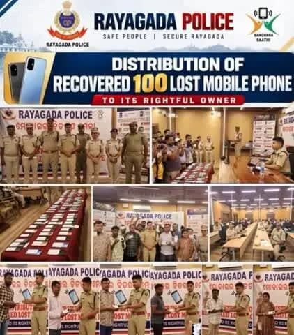 ରାୟଗଡା: ରାୟଗଡ଼ା ପୋଲିସର ବଡ଼ ସଫଳତା: ହଜିଥିବା 100 ମୋବାଇଲ ଉଦ୍ଧାର କରି ମାଲିକଙ୍କୁ କଲେ ହସ୍ତାନ୍ତର
