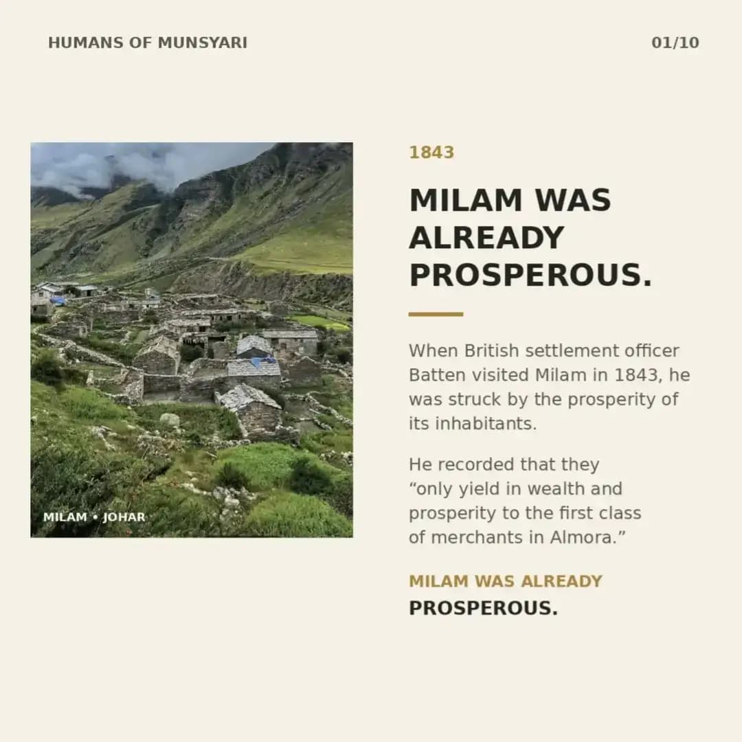 THE VILLAGE THAT WAS MILAM
Today, Milam is remembered mostly through its ruins. But the stones tell only the last chapter.
In the 19th and early 20th centuries, Milam was a prosperous Johari settlement and an important centre of trade with Tibet. Its traders crossed some of the highest passes of the Himalayas, carrying goods between Kumaon and Tibet.
In 1843, British settlement officer Batten described the inhabitants of Milam as second only to the first-class merchants of Almora in wealth and prosperity.
By 1900, the village had a recorded population of 1,733.
Then the world that sustained Milam began to disappear.
The closing of the IndiaтАУTibet trade routes, followed by the events of 1962, transformed the valley forever.
What remains today are stone walls, empty houses and paths slowly returning to the landscape.
But Milam was once much more than ruins.
It was a trading world. And a way of life.
This is the story of the village that was Milam.
#Milam
#Munsyari
#tibet
A NOTE ON THE PHOTOS ЁЯУ╖
These photographs were collected from various sources, including Instagram, where photographer credits werenтАЩt always available.
If you know the original photographer of any of these images, please DM us. WeтАЩd be happy to credit and tag them. ЁЯЩП