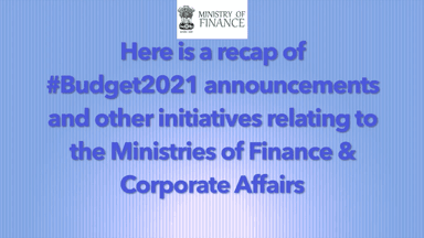 👆 Here is a recap of #Budget2021 announcements & other initiatives relating to Ministries of Finance & Corporate Affairs