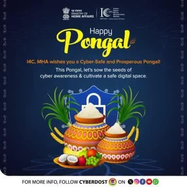 Harvesting Joy, Securing Digital Fields! I4C, MHA wishes you a Happy and Prosperous #Pongal!
Celebrate with care and stay cyber-safe. Keep following @cyberdost.i4c to stay one step ahead of scammers!
