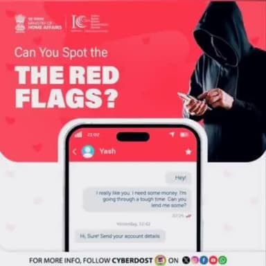 क्या कोई डेटिंग ऐप पर आपसे पैसे मांग रहा है, लेकिन कभी मिलने को तैयार नहीं? सावधान रहें! रुकें, सोचें और सही कदम उठाएं। धोखाधड़ी की रिपोर्ट करने के लिए 📞1930 पर कॉल करें या cybercrime.gov.in पर जाएं। जागरूक रहें। #RomanceScamPreventionWeek