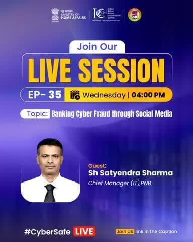 आज शाम 4 बजे #CyberSafeLive पर मिलिए श्री सत्येन्द्र शर्मा, Chief Manager (IT), PNB से।
