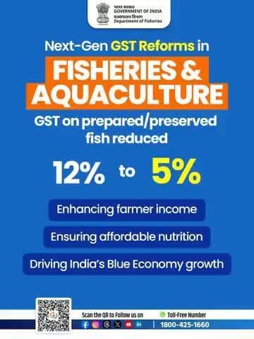 "#NextGenGST is transforming Indian fisheries! GST on prepared/preserved fish is now just 5%, making aquaculture more viable and profitable.
#NextGenGST #56thGSTCouncil #AquacultureBoost #Fisheries