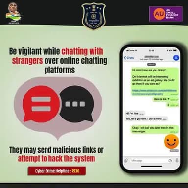 Be vigilant while chatting with strangers on online platforms.
They may send malicious links or try to hack your system.
Strangers online can send harmful links or hack your device.