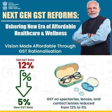 Vision care made affordable!
#NextGenGST reduces GST on contact lenses, spectacle lenses, and frames from 12% to 5%, making essential eye care more affordable for everyone without compromising quality or access. #HealthForAll