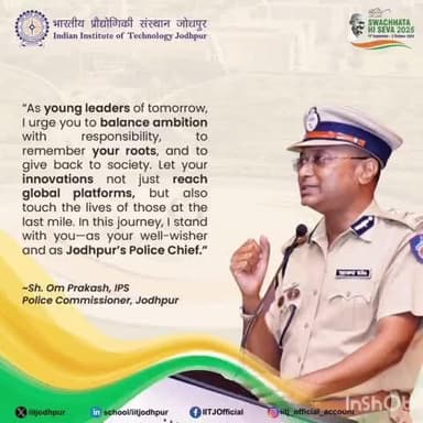 श्रीओम प्रकाश पुलिस आयुक्त जोधपुर द्वारा #गांधी_जयंती के अवसर पर आई.आई.टी. जोधपुर में आयोजित समारोह में गांधी दर्शन की प्रासंगिकता पर संबोधन कर छात्रगण एवं फैकल्टी मेंबर्स से विचारो का आदान-प्रदान किया।
