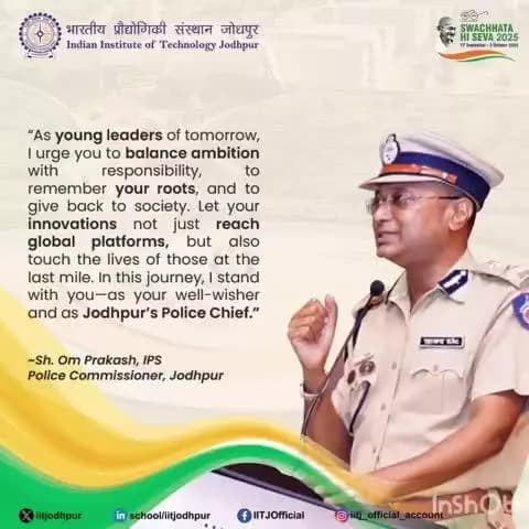 श्रीओम प्रकाश पुलिस आयुक्त जोधपुर द्वारा #गांधी_जयंती के अवसर पर आई.आई.टी. जोधपुर में आयोजित समारोह में गांधी दर्शन की प्रासंगिकता पर संबोधन कर छात्रगण एवं फैकल्टी मेंबर्स से विचारो का आदान-प्रदान किया।