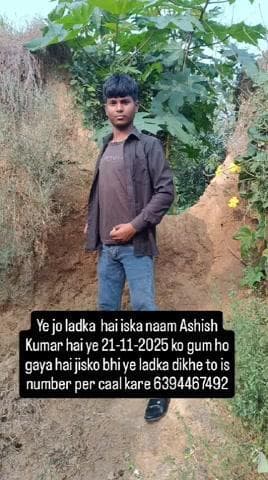 ye ladka lapata ho gaya hai is number per caal kare 6394467492