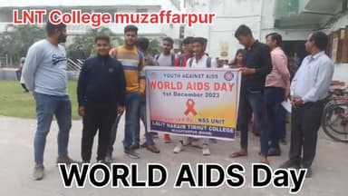 WORLD AIDS Day को लेकर एलएनटी कॉलेज में जागरूकता रैली निकाली गई NSS के द्वारा
#सुल्तान_अली