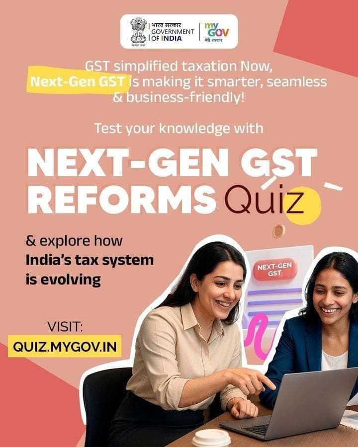 Simpler Taxes, Stronger India!
ЁЯСЙ https://quiz.mygov.in/quiz/next-gen-gst-reforms-quiz/