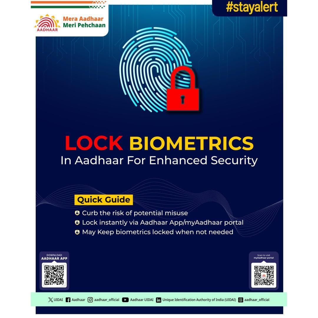 For enhanced security, you may lock your biometrics in Aadhaar using myAadhaar Portal or the Aadhaar App.