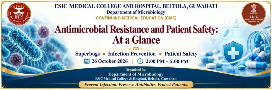 ESIC MC&H Beltola will host an accredited Patient Safety CME on 26 October 2026.